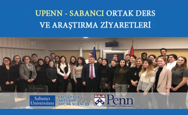 Sabancı Üniversitesi ve Pennslyvania Üniversitesi ortak ders ve araştırma ziyaretleri gerçekleşti