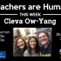 Teachers are Human'ın yeni konuğu Cleva Ow-Yang
