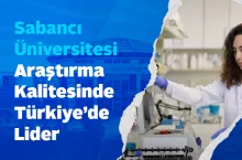 Sabancı Üniversitesi Araştırma Kalitesinde Türkiye’de Lider