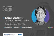 SU Gender Cumartesi Söyleşileri&#039;nin Yeni Konuğu Serpil Sancar