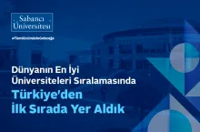 Sabancı Üniversitesi Dünyanın En İyi Üniversiteleri Sıralamasında Türkiye&#039;den İlk Sırada Yer Aldı