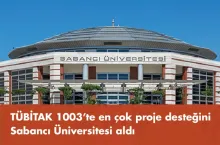 TÜBİTAK 1003’te en çok proje desteğini Sabancı Üniversitesi aldı