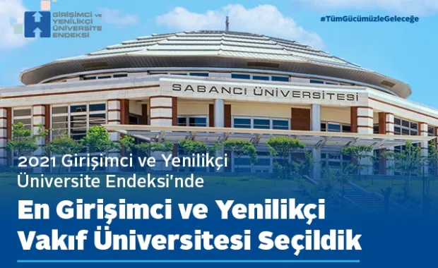 Sabancı Üniversitesi en girişimci ve yenilikçi vakıf üniversitesi seçildi