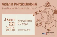 İstanbul Politikalar Merkezi’nden “Gıdanın Politik Ekolojisi” webinarı