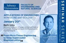 Berk Usta'dan "From Micro-Tissue Engineering to Deep Supercooled Biopreservation" semineri