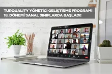 Turquality Yönetici Geliştirme Programı 18. Dönem Eğitimleri başladı